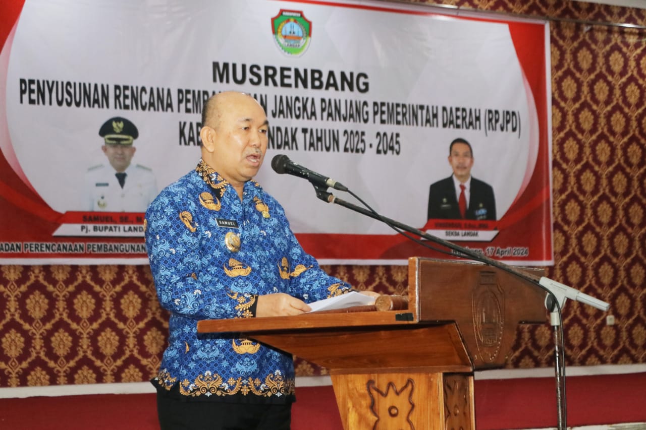 Pj. Bupati Landak Samuel Membuka Musrenbang Penyusunan RPJPD Kabupaten Landak Tahun 2025-2045 
